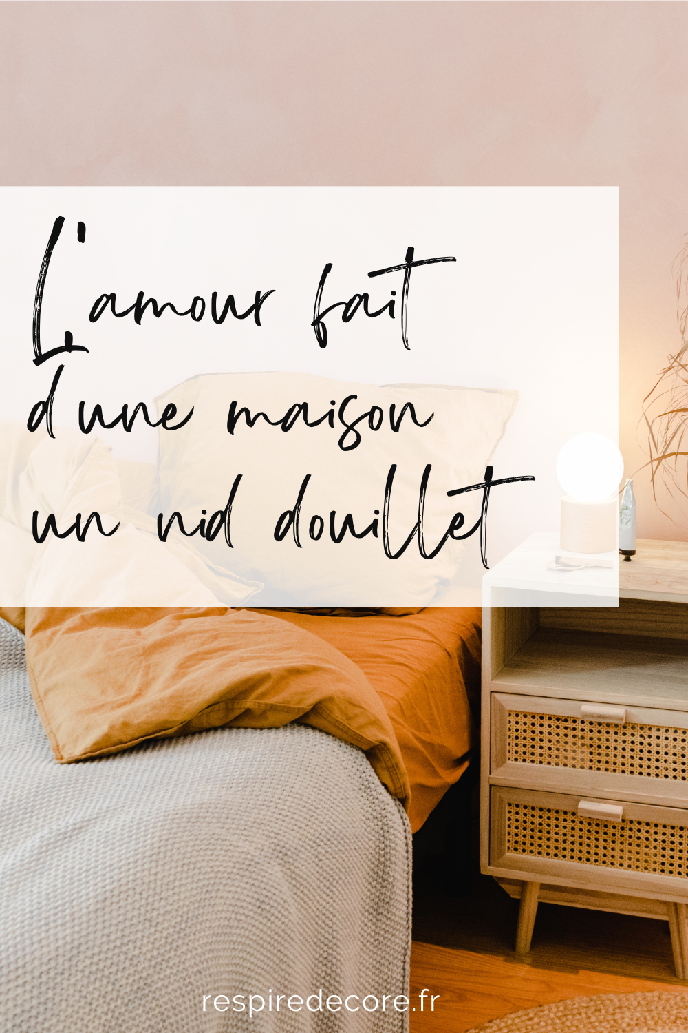 L'amour fait d'une maison un nid douillet